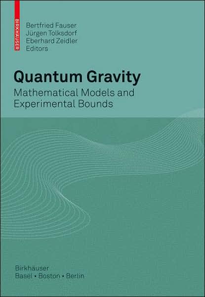 Cover for Quantum Gravity: Mathematical Models and Experimental Bounds (Hardcover Book) [2007 edition] (2006)