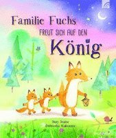 Familie Fuchs freut sich auf den König - Suzy Senior - Books - Brunnen-Verlag GmbH - 9783765554773 - March 15, 2022