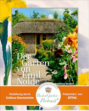 Cover for Magdalena Moeller · Der Garten von Emil Nolde: Der Künstlergarten in Seebüll und seine Pflanzen im Jahreslauf. Mit vielen Ideen für die eigene Gartengestaltung (Book) (2025)