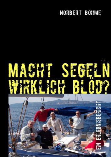 Cover for Böhme · Macht Segeln wirklich blöd? (Bok) [German edition] (2009)