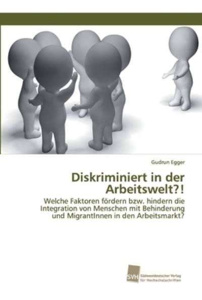 Cover for Egger · Diskriminiert in der Arbeitswelt? (Bog) (2017)