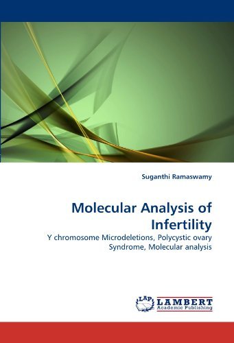 Cover for Suganthi Ramaswamy · Molecular Analysis of Infertility: Y Chromosome Microdeletions, Polycystic Ovary Syndrome, Molecular Analysis (Taschenbuch) (2010)