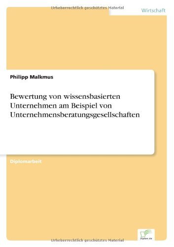Cover for Philipp Malkmus · Bewertung von wissensbasierten Unternehmen am Beispiel von Unternehmensberatungsgesellschaften (Paperback Bog) [German edition] (2002)