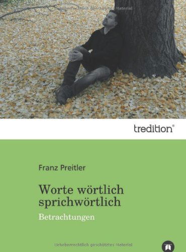 Cover for Franz Preitler · Worte Wortlich Sprichwortlich (Paperback Book) [German edition] (2011)