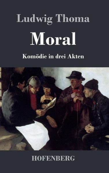 Cover for Ludwig Thoma · Moral (Hardcover Book) (2015)