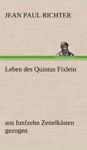 Cover for Jean Paul Richter · Leben Des Quintus Fixlein (Hardcover Book) [German edition] (2012)