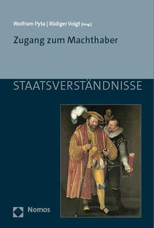 Zugang Zum Machthaber - Wolfram Pyta - Books - Nomos Verlagsgesellschaft - 9783848785773 - December 13, 2022