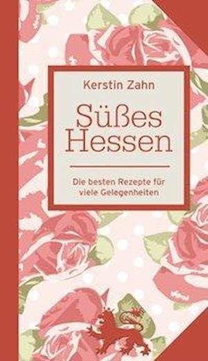 Cover for Zahn · Süßes Hessen (Book)