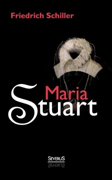 Cover for Friedrich Schiller · Maria Stuart (Paperback Bog) [German edition] (2017)
