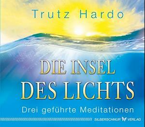 Cover for Trutz Hardo · Die Insel des Lichts (Hardcover Book) (2015)