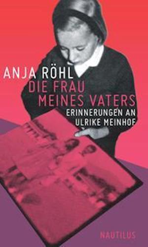 Cover for Anja Röhl · Die Frau meines Vaters (Book) (2021)