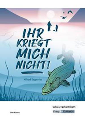 Cover for Silke Küsters · Ihr kriegt mich nicht! - Mikael Engström -Schülerarbeitsheft (Pamphlet) (2022)