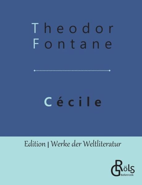 Cecile - Theodor Fontane - Livres - Grols Verlag - 9783966371773 - 15 mai 2019