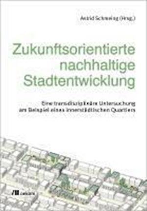 Cover for Astrid Schmeing · Zukunftsorientierte nachhaltige Stadtentwicklung (Buch) (2023)