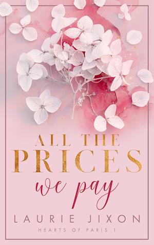 Cover for Laurie Jixon · All the prices we pay - Hearts of Paris (Book) (2024)