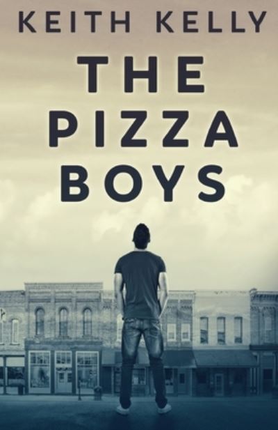 Cover for Keith Kelly · The Pizza Boys (Pocketbok) (2021)