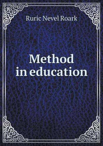 Cover for Ruric Nevel Roark · Method in Education (Paperback Book) (2014)