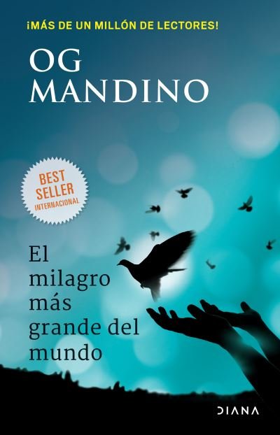 Milagro Más Grande Del Mundo - Og Mandino - Livres - Editorial Planeta, S. A. - 9786070778773 - 17 août 2021