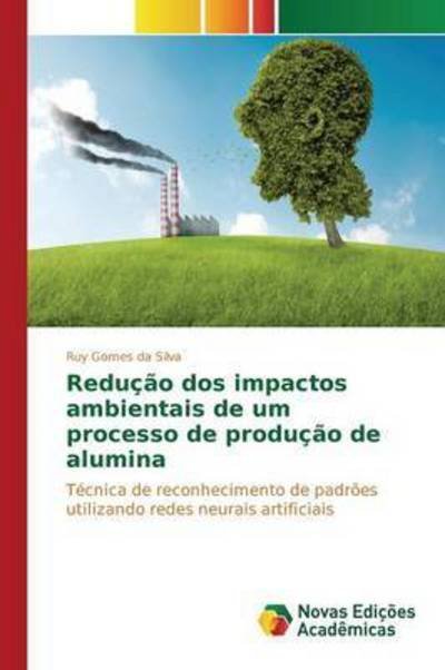 Cover for Gomes Da Silva Ruy · Reducao Dos Impactos Ambientais De Um Processo De Producao De Alumina (Paperback Bog) (2015)