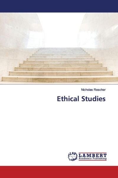 Ethical Studies - Rescher - Kirjat -  - 9786139446773 - keskiviikko 30. tammikuuta 2019