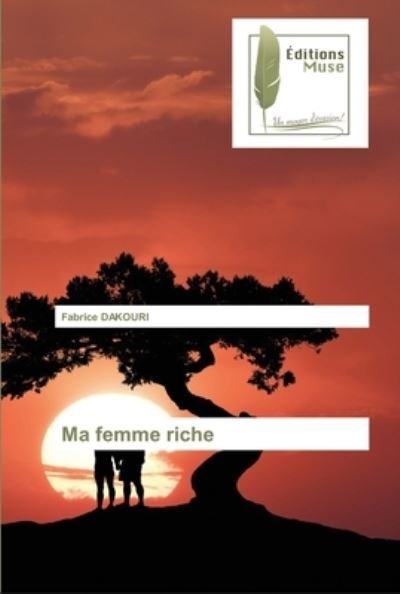 Cover for Fabrice Dakouri · Ma femme riche (Paperback Book) (2021)