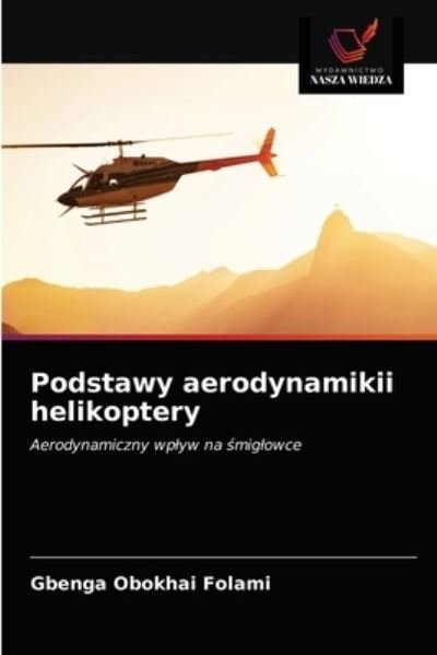 Cover for Gbenga Obokhai Folami · Podstawy aerodynamikii helikoptery (Paperback Bog) (2021)