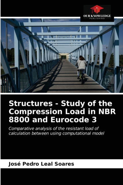 Cover for José Pedro Leal Soares · Structures - Study of the Compression Load in NBR 8800 and Eurocode 3 (Paperback Book) (2021)