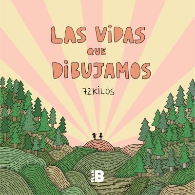 Cover for 72 Kilos · Las vidas que dibujamos (Bok) (2019)