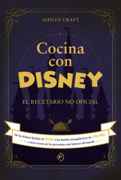 Cover for Ashley Craft · Cocina Con Disney (Hardcover Book) (2022)