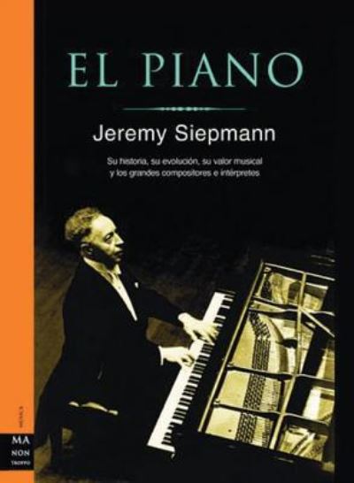 Cover for Jeremy Siepmann · El Piano (Paperback Book) (2003)