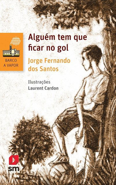 Alguem Tem Que Ficar No Gol - 02 Ed - Jorge Fernando dos Santos - Books - EDICOES SM - PARADIDATICO - 9788541818773 - July 4, 2020