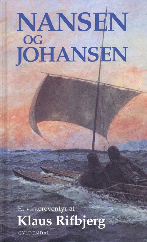 Cover for Klaus Rifbjerg · Gyldendals Gavebøger: Nansen og Johansen (Gebundenes Buch) [2. Ausgabe] (2003)