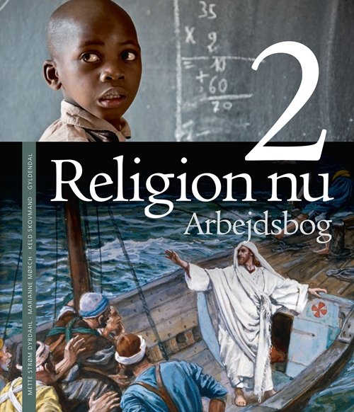 Cover for Keld Skovmand; Mette Strøm Dybdahl; Marianne Mørch · Religion nu 1-3: Religion nu 2. Arbejdsbog (Book) [1e uitgave] (2012)