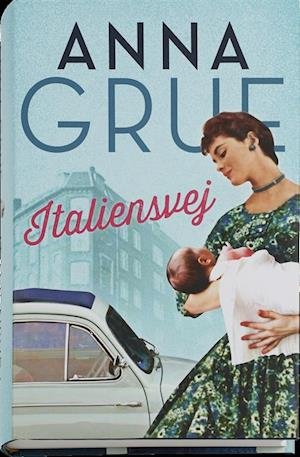 Cover for Anna Grue · Italiensvej (Innbunden bok) [1. utgave] (2015)
