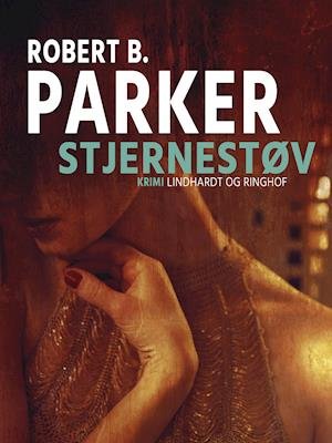 Cover for Robert B. Parker · Spenser: Stjernestøv (Sewn Spine Book) [1st edition] (2019)