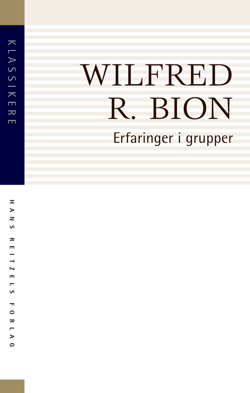 Cover for Wilfred R. Bion · Klassikere: Erfaringer i grupper (Sewn Spine Book) [2.º edición] (2019)