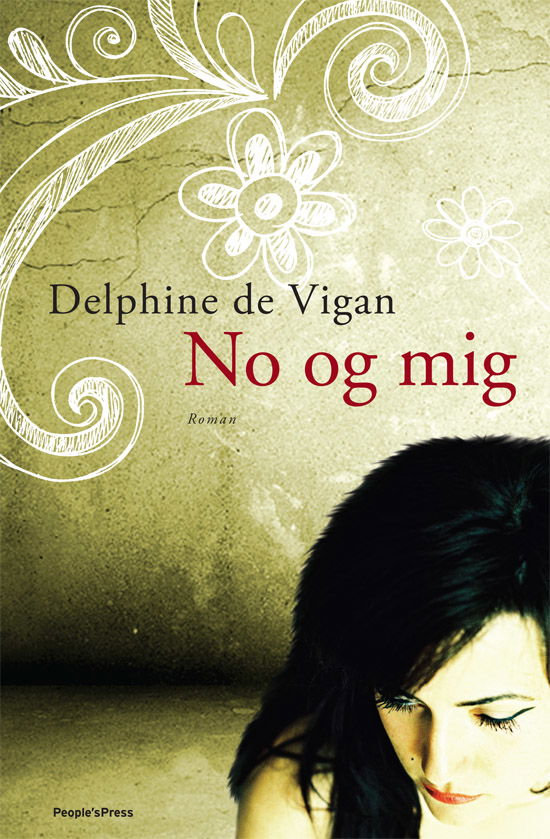 Cover for Delphine de Vigan · No og mig (Sewn Spine Book) [1e uitgave] (2010)