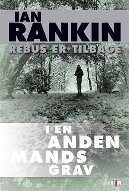 Cover for Ian Rankin · Rebus og Fox: I en anden mands grav (Sewn Spine Book) [1. Painos] (2013)