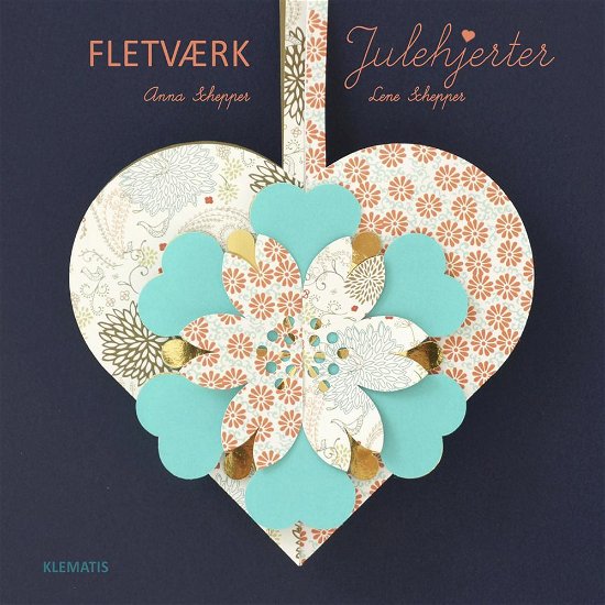 Cover for Lene og Anna Schepper · Fletværk - julehjerter (Bound Book) [1er édition] [Indbundet] (2014)