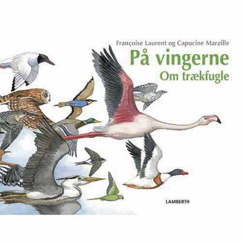 På vingerne - Françoise Laurent - Bøger - Lamberth - 9788771613773 - 15. november 2017