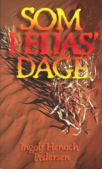 Cover for Ukendt forfatter · Pedersen,I.H., Som i Elias' dage (Book) [1st edition] (1997)