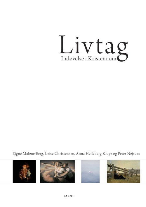 Cover for Signe Malene Berg, Leise Christensen, Anna Helleberg Kluge, Peter Nejsum · Livtag (Spiral Book) [1.º edición] [Spiralryg] (2013)