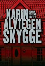 Cover for Karin Alvtegen · Skygge (Sewn Spine Book) [1.º edición] (2007)