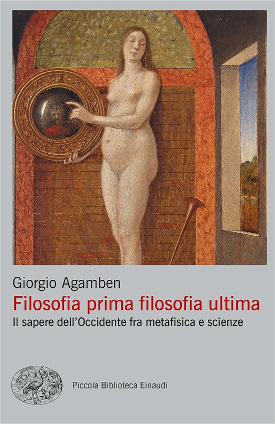 Cover for Giorgio Agamben · Filosofia Prima Filosofia Ultima. Il Sapere Dell'occidente Fra Metafisica E Scienze (Bog)