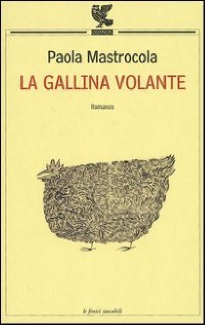 Cover for Paola Mastrocola · La Gallina Volante (Book)