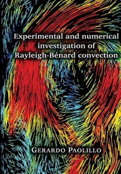 Cover for Gerardo Paolillo · Experimental and numerical investigation of Rayleigh-Benard convection (Paperback Book) (2019)