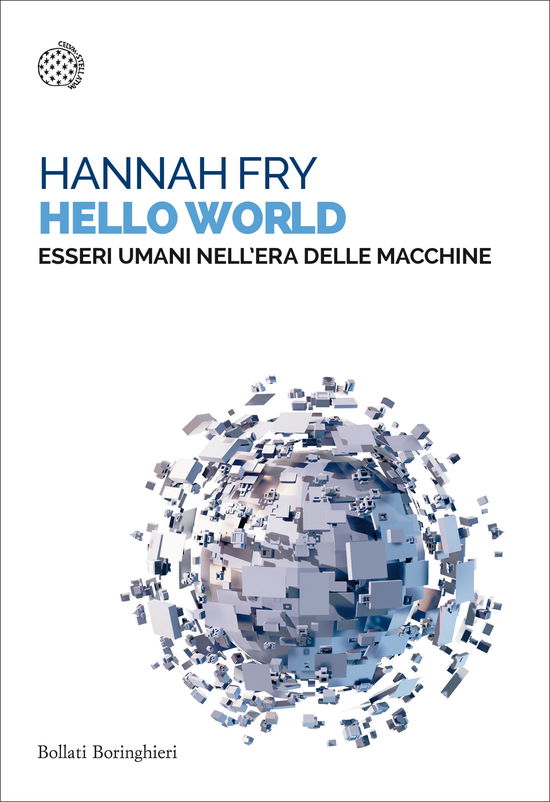 Cover for Hannah Fry · Hello World. Essere Umani Nell'era Delle Macchine (Book)