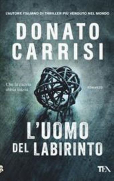 L' Uomo Del Labirinto - Donato Carrisi - Książki -  - 9788850251773 - 