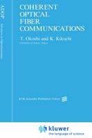 T. Okoshi · Coherent Optical Fiber Communications - Advances in Opto-Electronics (Hardcover bog) [No sales rights in Japan edition] (1988)