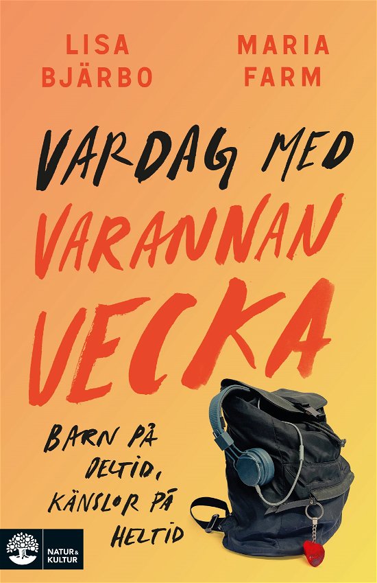 Cover for Lisa Bjärbo · Vardag med varannan vecka : Barn på deltid, känslor på heltid (Bound Book) (2024)